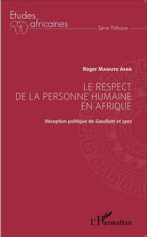 Le respect de la personne humaine en Afrique - réception politique de Gaudium et spes