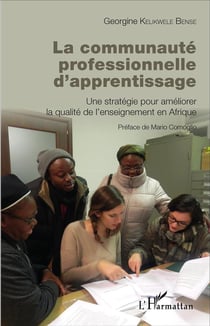 La communauté professionnelle d'apprentissage : Une stratégie pour améliorer la qualité de l'enseignement en Afrique