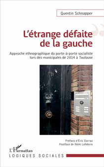 L'étrange défaite de la gauche - approche ethnographique du porte-à-porte socialiste lors des municipales à Toulouse