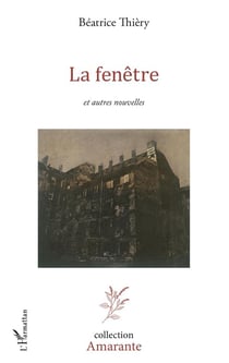 La fenêtre - et autres nouvelles