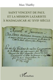 Saint Vincent de Paul et la mission lazariste à Madagascar au XVII siècle