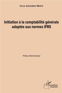 Initiation à la comptabilité générale adaptee aux normes IFRS