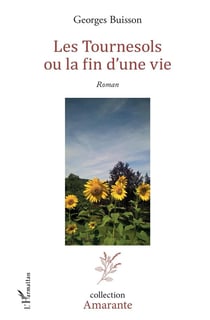 Les tournesols - ou la fin d'une vie