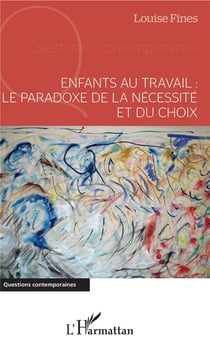 Enfants au travail : le paradoxe de la nécessite et du choix