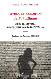 Carine, la prostituee de Pakadjuma : dans les abysses apocalyptiques de la covid-19