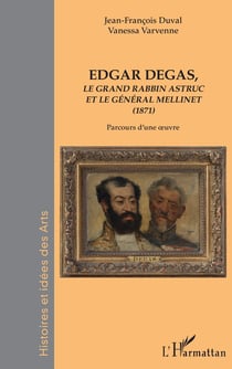 Edgar Degas, le grand rabbin Astruc et le général Melliner (1871)