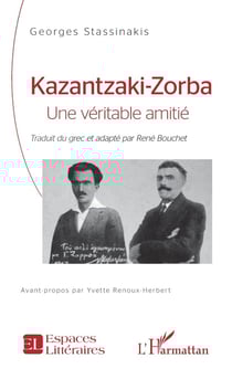 Kazantzaki, Zorba : une véritable amitié