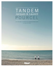 Tandem - Jacques & Laurent Pourcel - 25 ans de cuisine de la Méditerranée