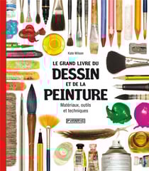 Le grand livre du dessin et de la peinture