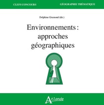 Environnements : Approches géographiques