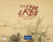 Sur la côte d?azur - carnet de voyage de lesueur et péron en 1809