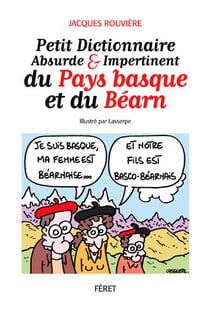 Petit dictionnaire absurde et impertienent, pays basque et béarn