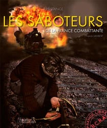 Saboteurs de la france combattante