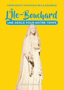L'Ile-Bouchard - une grâce pour notre temps