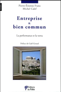 Entreprise & bien commun - la performance et la vertu