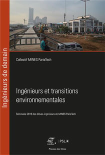 Ingénieurs et transitions environnementales : séminaire des élèves-ingénieurs de Mines Paristech