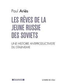 Les rêves de la jeune Russie des Soviets - une lecture antiproductiviste de l'histoire du stalinisme