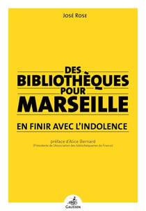 Des bibliothèques pour Marseille - en finir avec l'indolence