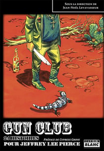 GUN CLUB 24 histoires pour Jeffrey Lee Pierce