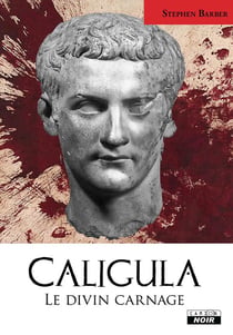Caligula . le divin carnage