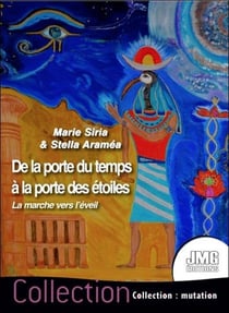 De la porte du temps à la porte des étoiles : la marche vers l'éveil