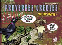 Proverbes créoles vus par Pancho t.4 - le en mel ka chante an me... asiré avril fini !
