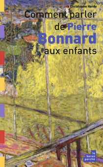 Comment parler de pierre bonnard aux enfants