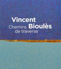 Vincent Bioulès - chemins de traverse