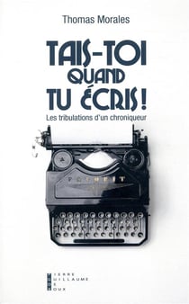 Tais-toi quand tu écris