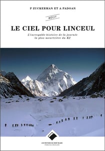 Le ciel pour linceul - l'incroyable histoire de la journée la plus meurtrière du k2