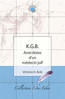 K.g.b. anecdotes d'un médecin juif