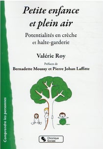 Petite enfance et plein air - potentialités en crèche et halte-garderie