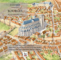Bourges, au fil des siècles
