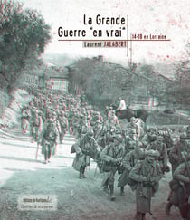 La Grande Guerre "en vrai" - 14-18 en Lorraine