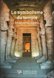 Le symbolisme du temple en ancienne Egypte