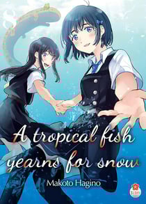 A tropical fish yearns for snow Tome 8