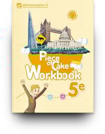 Piece of Cake : anglais - 5e - workbook (édition 2017)