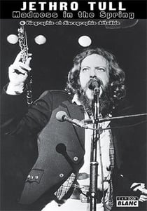Jethro Tull : madness in the spring