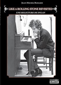 Like a Rolling Stone revisited : une relecture de Dylan