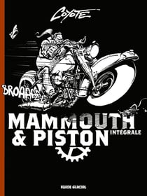 Mammouth & Piston : Intégrale Tomes 1 à 3