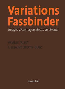 Variations Fassbinder : Images d'Allemagne, désirs de cinéma