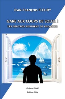 Gare aux coups de soleil - les neutros rentrent de vacances