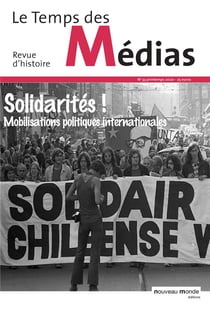 Le temps des médias n.33 : printemps 2020 - solidarités ! mobilisations politiques internationales