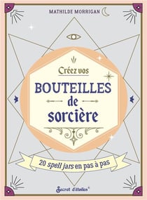 Créez vos bouteilles de sorcière