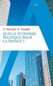 Quelle économie politique pour la France ?