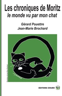 Les Chroniques de Moritz : Le monde vu par mon chat
