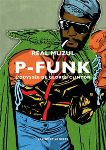 P-Funk : L'odyssée de George Clinton