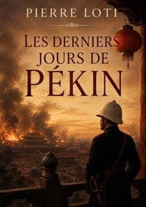 Les derniers jours de Pékin