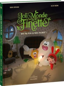 Le joli monde de Finette Tome 2 : N'aie pas peur du noir, Philibert !