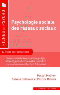 Psychologie sociale des réseaux sociaux : 10 fiches pour comprendre